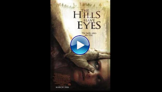 The Hills Have Eyes (2006)