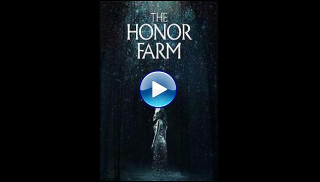 The Honor Farm (2017)