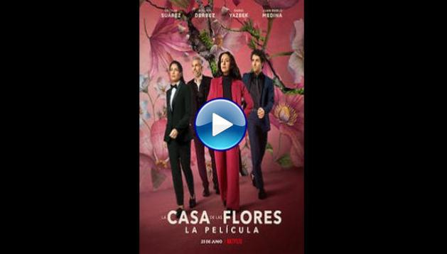 The House of Flowers: The Movie (2021) HD  Full Movie Watch Online Free