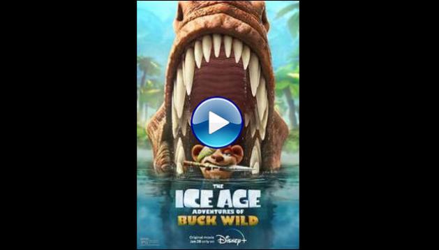 The Ice Age Adventures of Buck Wild (2022)