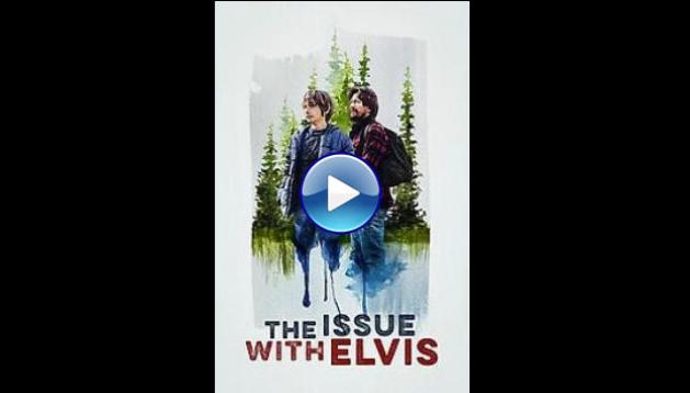 The Issue with Elvis (2022)