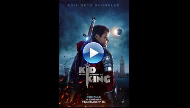 The Kid Who Would Be King (2019)