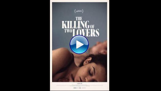 The Killing of Two Lovers (2020)