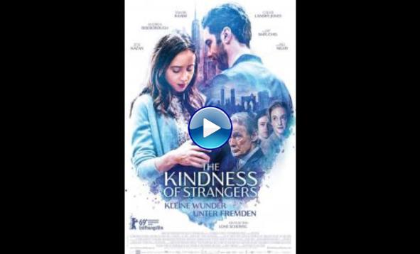 The Kindness of Strangers (2019)