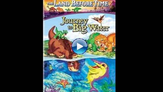 The Land Before Time IX: Journey to the Big Water (2002)