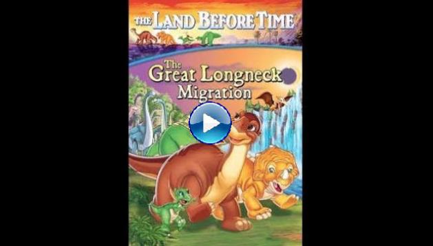 The Land Before Time X: The Great Longneck Migration (2003)