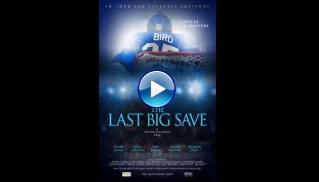 The Last Big Save (2019)