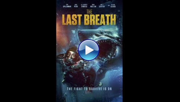 The Last Breath (2024) BluRay Full Movie Watch Online Free
