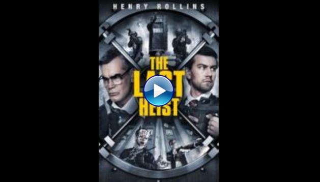 The Last Heist (2016)