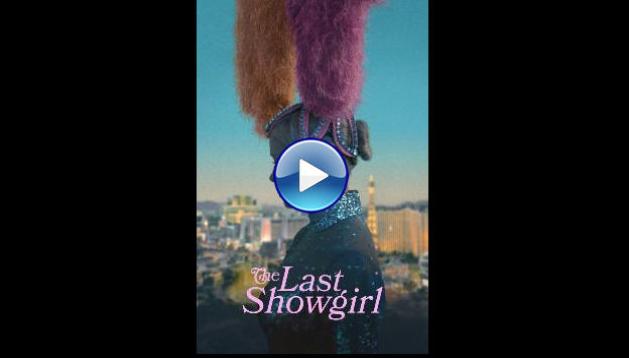 The Last Showgirl (2024) HD Full Movie Watch Online Free