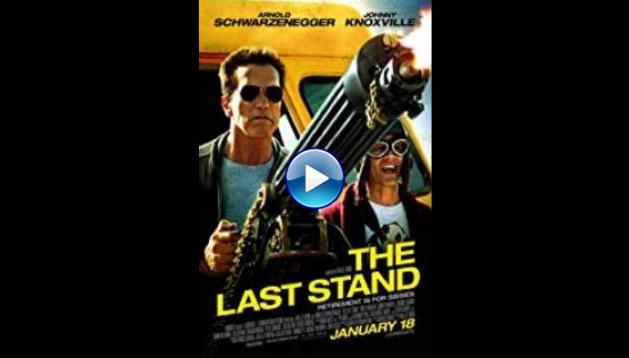 The Last Stand (2013)