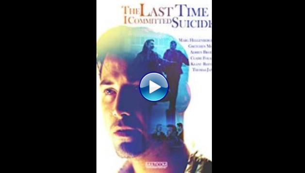 The Last Time I Committed Suicide (1997)