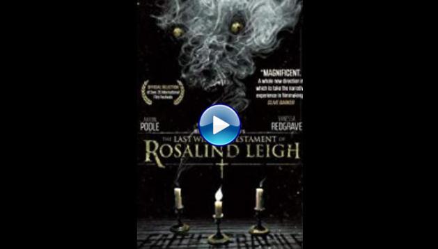 The Last Will and Testament of Rosalind Leigh (2012)