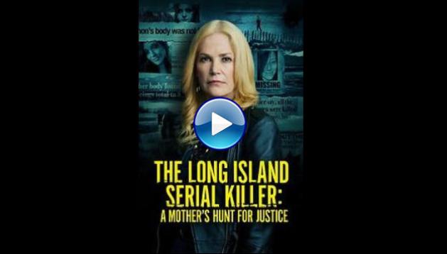 The Long Island Serial Killer: A Mother's Hunt for Justice (2021)