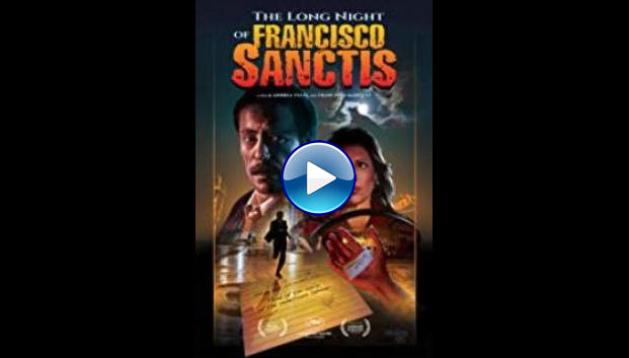 The Long Night of Francisco Sanctis (2016)