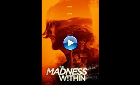 The Madness Within (2019)