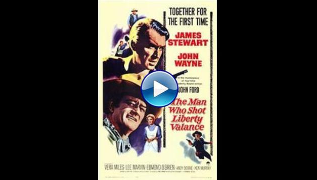 The Man Who Shot Liberty Valance (1962)