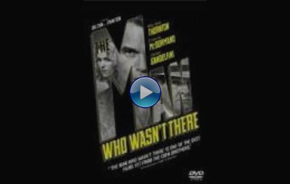 The Man Who Wasn't There (2001)