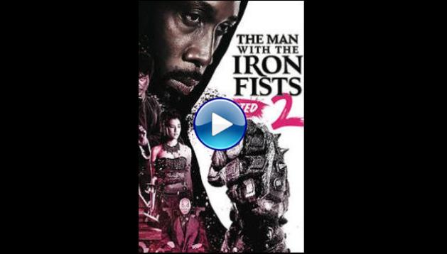 The Man with the Iron Fists 2 (2015)