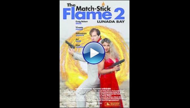 The Match-Stick Flame 2: Lunada Bay (2023)