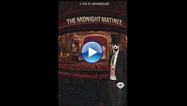 The Midnight Matinee (2017)