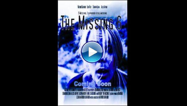 The Missing 6 (2017)