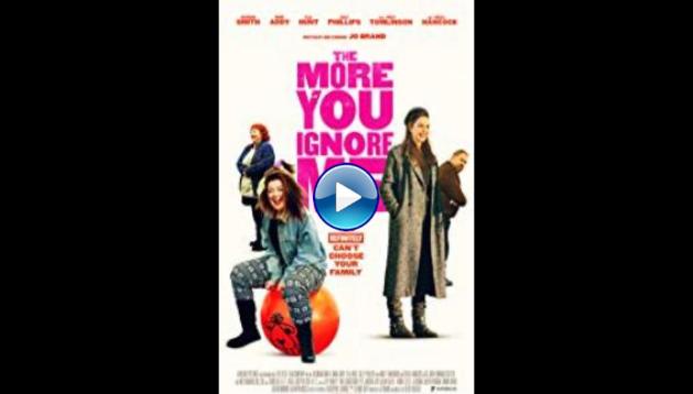 The More You Ignore Me (2018) HD Full Movie Watch Online Free