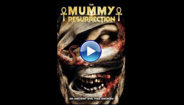 The Mummy: Resurrection (2022)