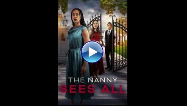 The Nanny Sees All (2025) HD Full Movie Watch Online Free