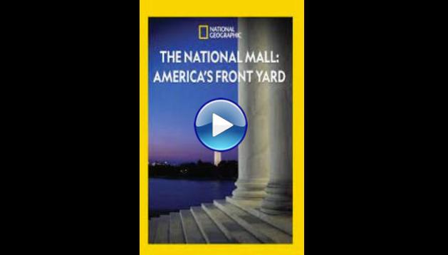 The National Mall Americas Front Yard (2015)