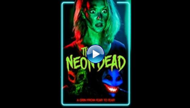 The Neon Dead (2017)