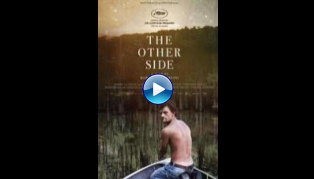 The Other Side (2015) HD Full Movie Watch Online Free
