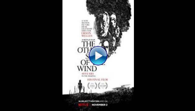 The Other Side of the Wind (2018)