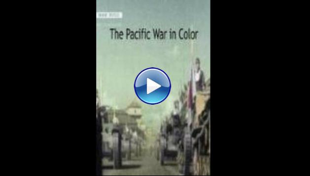 The Pacific War in Color (2015)