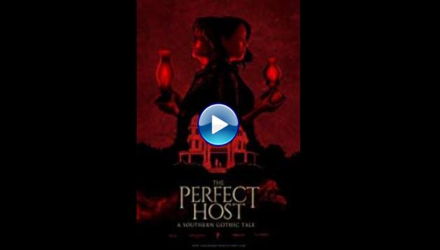 The Perfect Host: A Southern Gothic Tale (2018) HD Full Movie Watch Online Free