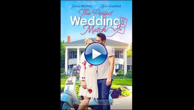 The Perfect Wedding Match (2021)
