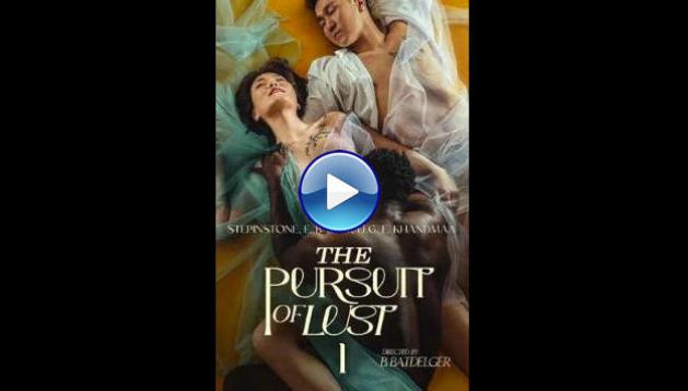 The Pursuit of Lust 1 (2025)