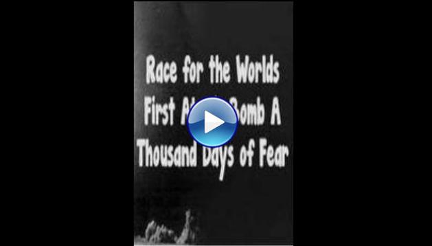 The Race For The World�s First Atomic Bomb: A Thousand Days Of Fear (2015)