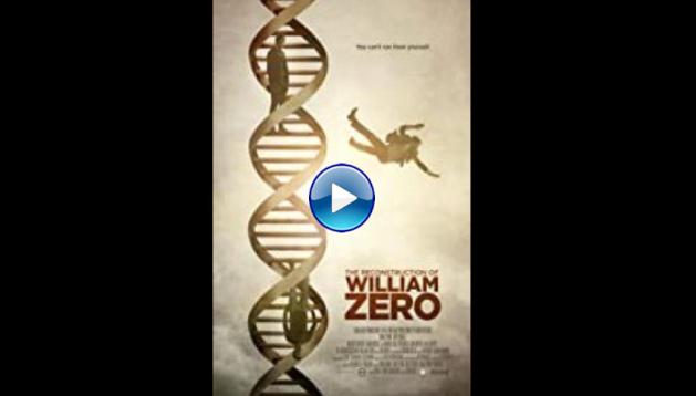 The Reconstruction of William Zero (2014)