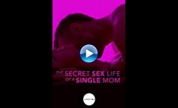 The Secret Sex Life of a Single Mom (2014)