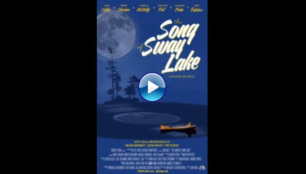 The Song of Sway Lake (2017)