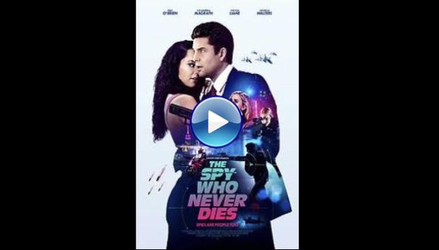 The Spy Who Never Dies (2022)