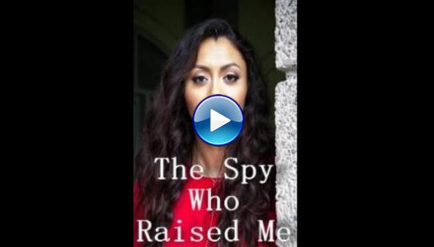 The Spy Who Raised Me (2018)