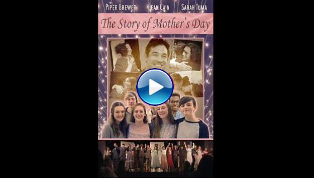 The Story of Mother's Day (2021)