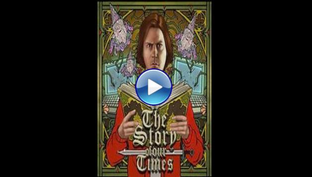 The Story of Our Times (2018)