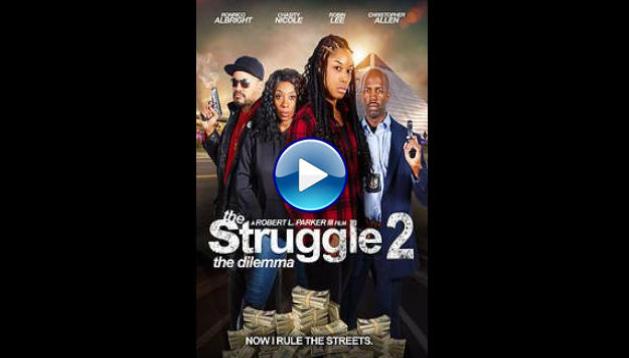 The Struggle II: The Delimma (2021)