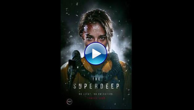 The Superdeep (2020)