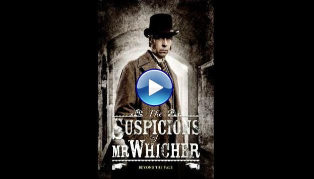 The Suspicions of Mr Whicher: Beyond the Pale (2014)