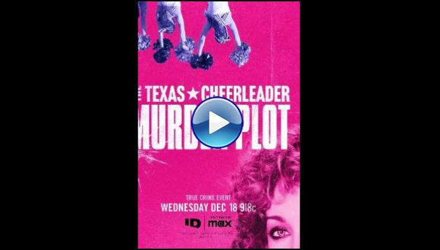 The Texas Cheerleader Murder Plot (2024)