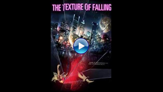 The Texture of Falling (2018)